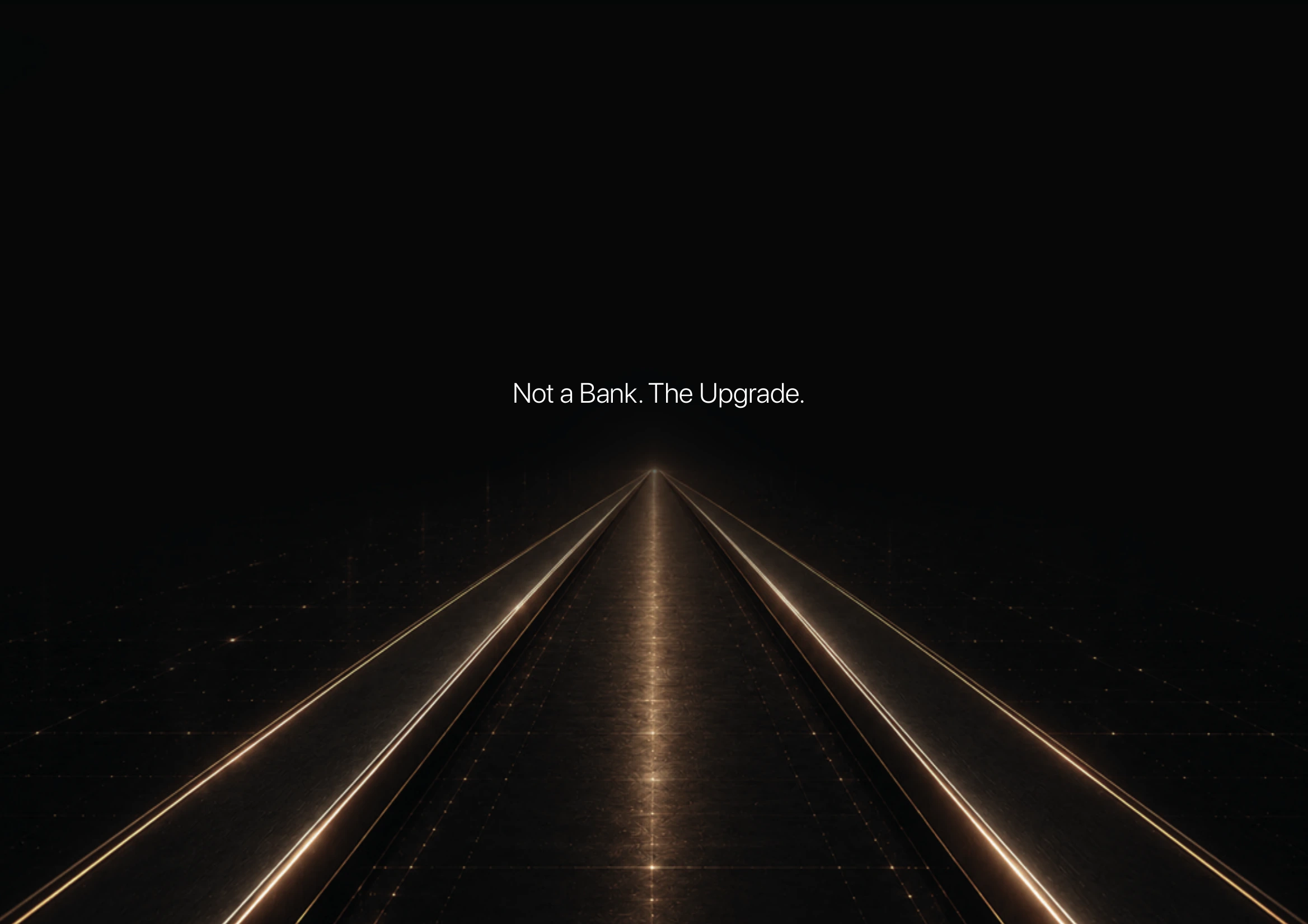 Not a Bank. The Upgrade.